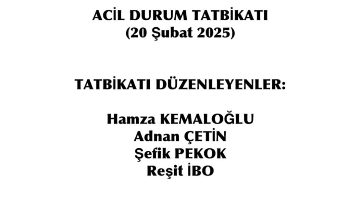 ACİL DURUM TATBİKATI